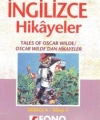 Türkçe Çevirili, Basitleştirilmiş, Alıştırmalı İngilizce Hikayeler| Oscar Wildedan Hikayeler; Derece 4 / Kitap 3
